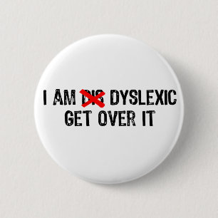 Tekst- Ik ben dyslexisch, ga er over - zwart/rood Ronde Button 5,7 Cm