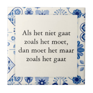 Tekst op tegel delfts blauw - Als het niet gaat Tegeltje