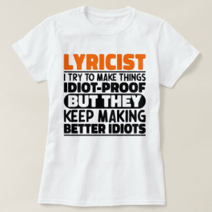 Tekstschrijver Ik probeer dingen grappig te maken  T-shirt
