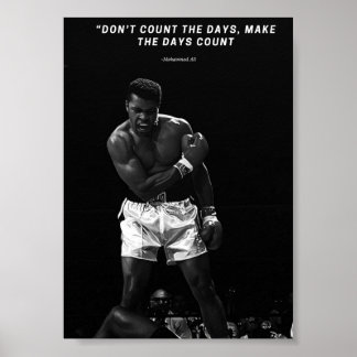 **Tel de dagen niet, maak de dagen tellen – Muha Poster