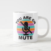 Téléconférence Spéciale Mug Vous Êtes Sur Mute (Droite)