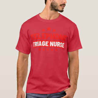 Telefoon Triage Verpleegkundige 7 T-shirt