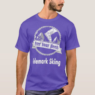 Telemark Skiing Free you Hiel Think Different T-shirt