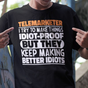 Telemarketer Ik probeer dingen grappige uitspraken T-shirt