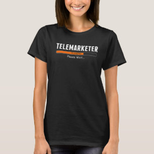 Telemarketer in behandeling Gelieve te wachten Tel T-shirt