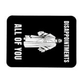 teleurstelling jullie allemaal Jezus Sarcastische Magneet (Horizontaal)