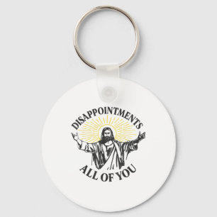 Teleurstellingen Jezus, jullie allemaal Christelij Sleutelhanger