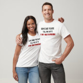 Tell My Wife I'm Retired T-shirt (Unisex)