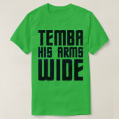 Temba his arms wide t-shirt (Design voorkant)
