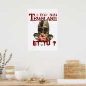 Templerposter Ego Sum Templarii Et Tu? Poster (Keuken)