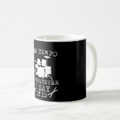 Tempo is wat ik ook zeg dat het drummer is koffiemok (Voorkant rechts)
