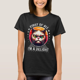 Ten eerste ben ik een genot sarcastische boze grap t-shirt