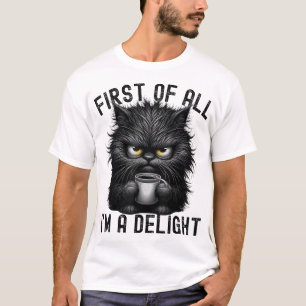 Ten eerste ben ik een opgewekte sarcastische boze t-shirt