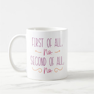 Ten eerste: geen tweede van alle nr. koffiemok