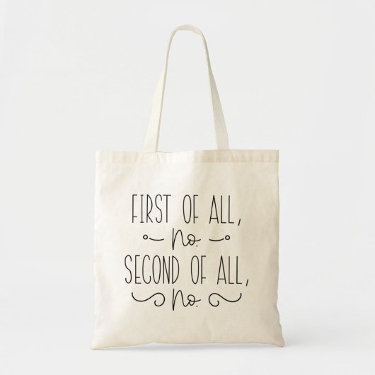 Ten eerste: geen tweede van alle nr. tote bag (Voorkant)