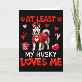 Ten minste mijn husky die van me houdt Valentijnsd Kaart