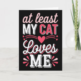 Ten minste mijn kat houdt van mij Funny Anti-valen Kaart