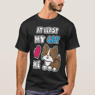 Ten minste mijn kat houdt van mij Schattige Bruine T-shirt
