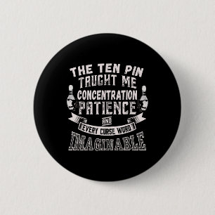 Ten Pin leerde me elke vloek woord Mannen vrouwen Ronde Button 5,7 Cm