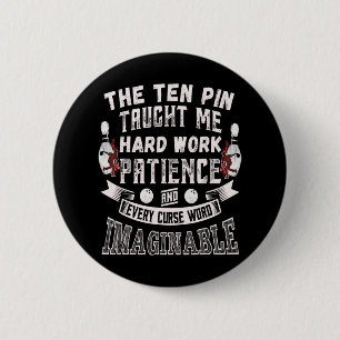 Ten Pin leerde me elke vloek woord Mannen vrouwen Ronde Button 5,7 Cm