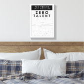 Ten Things That Require Zero Talent  Canvas Afdruk (Insitu (Slaapkamer))