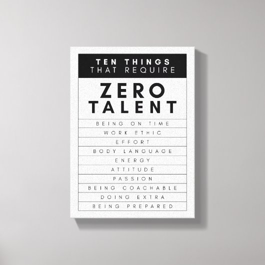 Ten Things That Require Zero Talent  Canvas Afdruk (Voorkant)