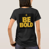 "Tenez l'Or | Soyez Audacieuse Tshirt Tri-Blend (Dos)