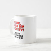 Tenez Ma Dignité Mug Drôle (Devant gauche)