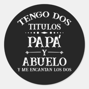 Tengo dos Titulos Papa Abuelo Camisa para Dia Ronde Sticker