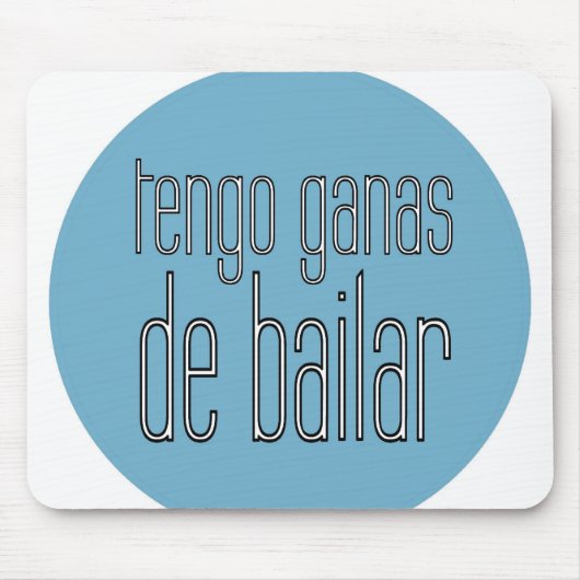 Tengo Ganas De Bailar - mousepad Muismat (Voorkant)