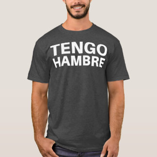 Tengo Hambre T-shirt
