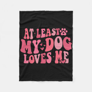 Tenminste houdt mijn hond van me Anti Valentijnsda Fleece Deken