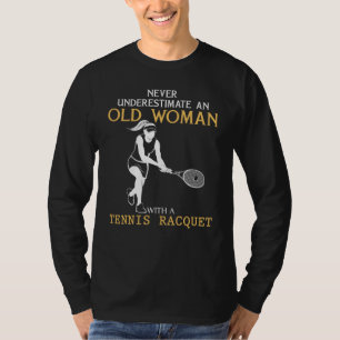 Tennis Ace Granny - Onderschat nooit haar baan T-shirt