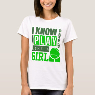 Tennis als een meisje t-shirt