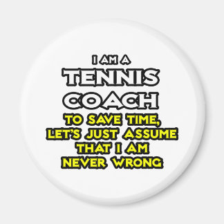 Tennis Coach, veronderstel dat ik nooit verkeerd b Magneet