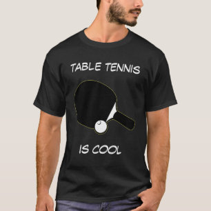 Tennis de table est Cool personnalisable T-shirt