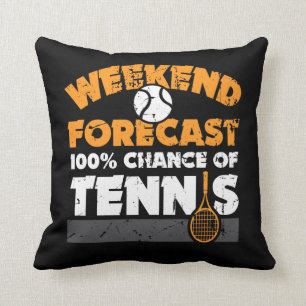 Tennis Gift Idea - Weekend Forecast 100% Tennis Kussen