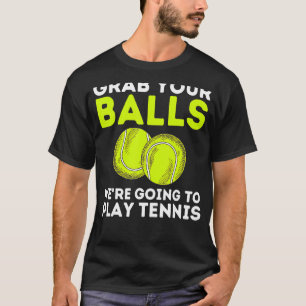 Tennis Grab je ballen Tennis Lover Sport Pla T-shirt