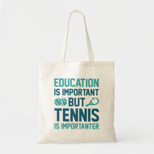 Tennis is belangrijk tote bag