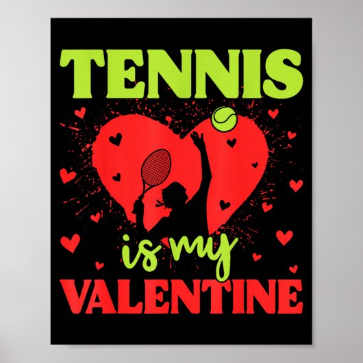 Tennis Is My Valentine Cool Srt Motivation Player  Poster (Voorkant)