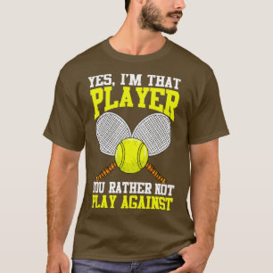 Tennis ja ik die speler u eerder niet Agai speelt T-shirt