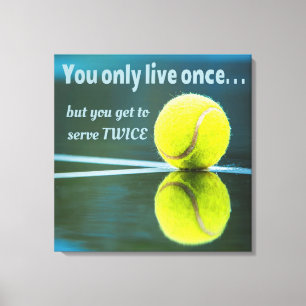 Tennis leeft één keer, twee keer zeven, Tennis Bal Canvas Afdruk