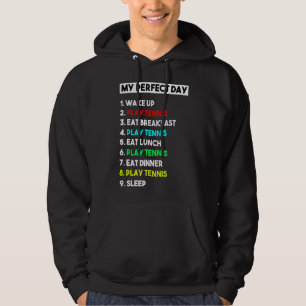 Tennis Player Mijn perfecte Tennis Dag Hoodie