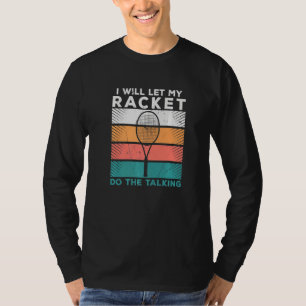 Tennis Racket Sport Pun voor een atleet Humor T-shirt
