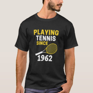 Tennis spelen sinds 1962 T - shirts 60e verjaardag