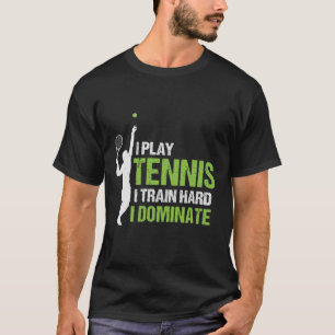 Tennis training quote outfit t-shirt