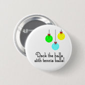 TennisChick Deck the Halls Ronde Button 5,7 Cm (Voorkant /achterkant)