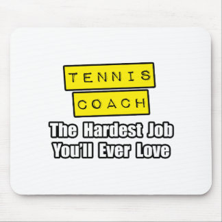 Tenniscoach...hardste baan waar je ooit van zult h muismat