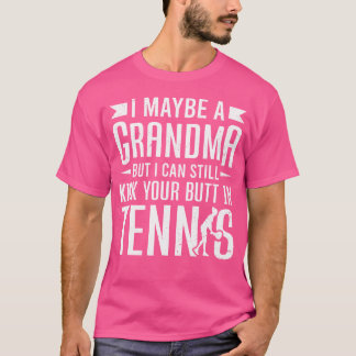 Tennisser Ik ben misschien een oma, maar ik kan no T-shirt