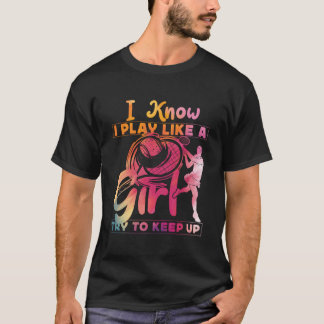 Tennisspeler Racket Waterverf I Know I Play Like T-shirt
